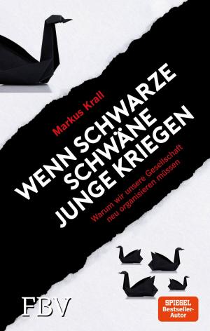 Cover of the book Wenn schwarze Schwäne Junge kriegen by Roland Springer