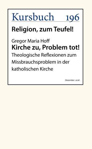 Cover of the book Kirche zu, Problem tot! by Margarete Stokowski