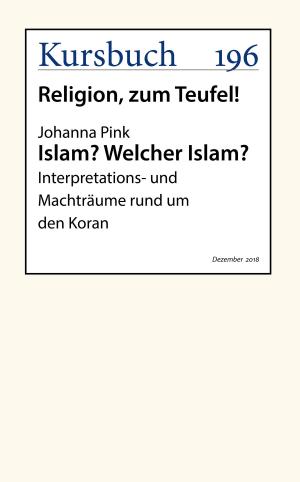 Cover of the book Islam? Welcher Islam? by Sibylle Lewitscharoff