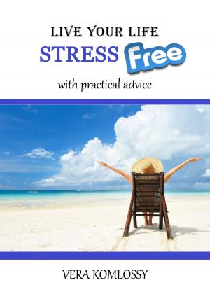 Book cover of Live Your Life StressFree