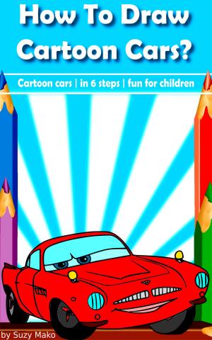 bigCover of the book How to draw cartoon cars? by 