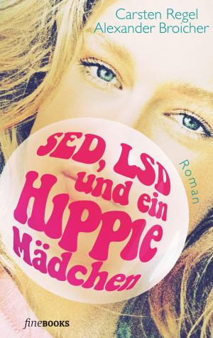 Book cover of SED, LSD und ein Hippie-Mädchen