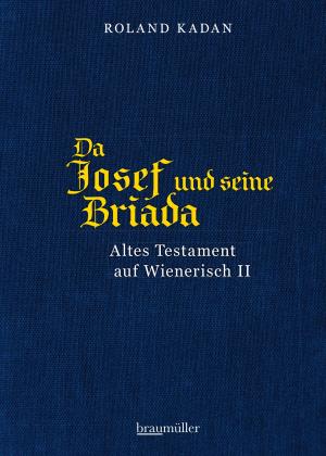 Cover of the book Da Josef und seine Briada by Peter Strasser