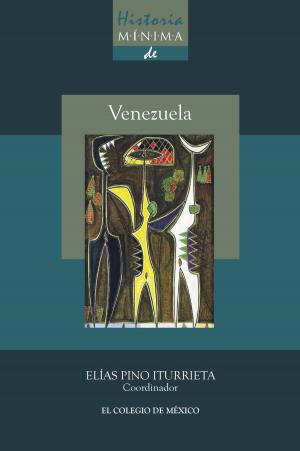 Cover of the book Historia mínima de Venezuela by Roland Roth, Hans-Peter Jaun