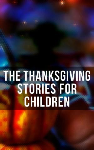 Cover of the book The Thanksgiving Stories for Children by E. E. Smith