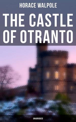 Cover of the book The Castle of Otranto (Unabridged) by Melville Davisson Post