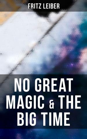 Cover of the book No Great Magic & The Big Time by William Walker Atkinson