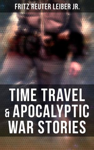 Cover of the book Time Travel & Apocalyptic War Stories by John Cleland