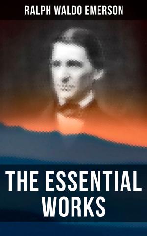 Cover of The Essential Works of Ralph Waldo Emerson