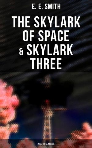 Cover of the book The Skylark of Space & Skylark Three (2 Sci-Fi Classics) by Robert Louis Stevenson