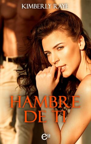 Cover of the book Hambre de ti by Raye Morgan