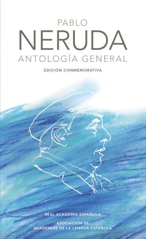 Book cover of Antología general (Edición conmemorativa de la RAE y la ASALE)