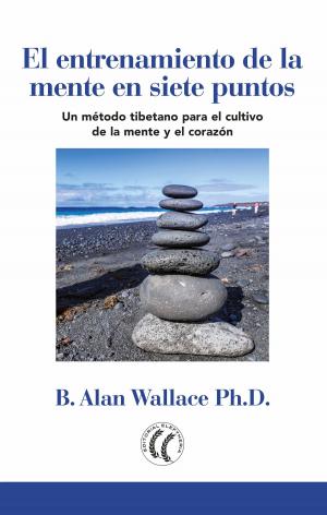 Cover of the book El entrenamiento de la mente en siete puntos by Adeline van Waning MD PhD, B. Alan Wallace