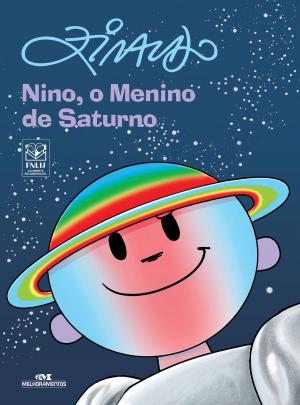 Cover of the book Nino, o menino de Saturno by Editora Melhoramentos, Marcelo de Breyne, Helena de Castro
