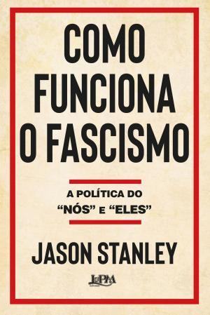 Cover of the book Como funciona o fascismo by Maggy Harrisonx, Mellina Li