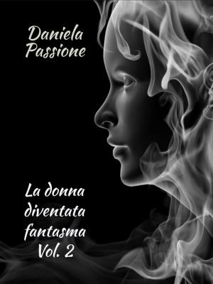 Book cover of La donna diventata fantasma. Vol. 2