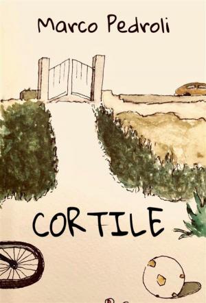 Cover of the book Cortile by Giuliana Meloncelli