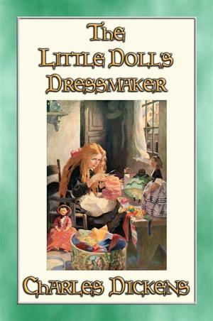 Cover of the book THE LITTLE DOLL'S DRESSMAKER - A Children's Story by Charles Dickens by E. Nesbit, Illustrated by H. R. MILLAR and CLAUDE A. SHEPPERSON