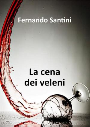 Cover of the book La cena dei veleni by Jay Kaplan