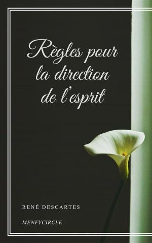 Cover of the book Règles pour la direction de l’esprit by Augusto De Angelis
