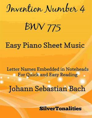 Cover of the book Invention Number 4 Bwv 775 Easy Piano Sheet Music by Silvertonalities, Bela Bartok