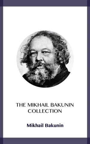 Cover of the book The Mikhail Bakunin Collection by William Carlos Williams
