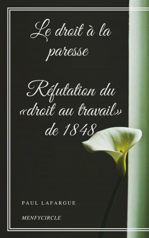 Cover of the book Le droit à la paresse - Réfutation du «droit au travail» de 1848 by Grazia Deledda