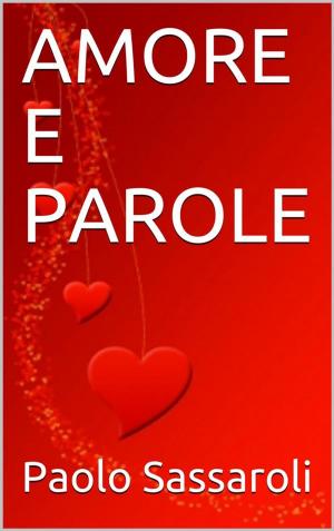 Cover of the book Amore e parole by M.A. Kropp