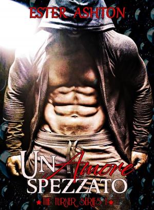 Cover of the book Un amore spezzato by Jami Wagner