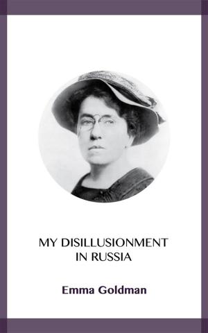 Cover of the book My Disillusionment in Russia by Wilkie Collins, Edgar Wallace, Philip K. Dick, Arthur Conan Doyle, Sax Rohmer, Algernon Blackwood, H.G. Wells