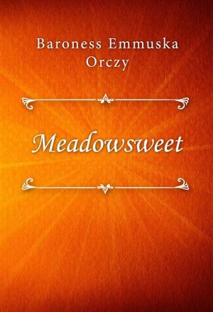 Cover of the book Meadowsweet by Mazo de la Roche