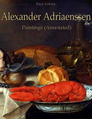 Cover of the book Alexander Adriaenssen: Paintings (Annotated) by Vladimir Stoyanov