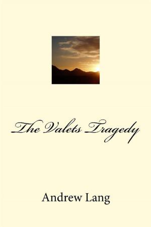 Cover of the book The Valets Tragedy by Andrew Lang