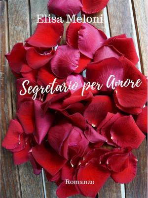Cover of the book Segretario per Amore by Cathy Jackson