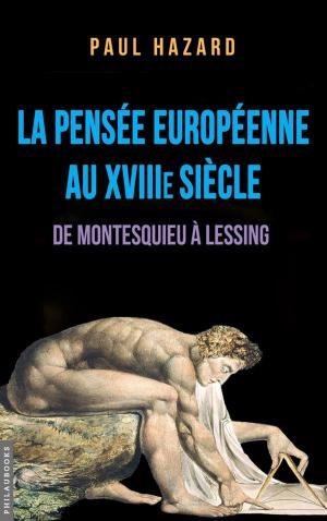 Cover of the book La pensée européenne au XVIIIe siècle by Maurice Barrès