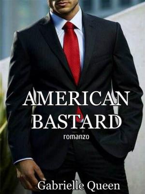 Cover of the book American BASTARD by Dark Rider