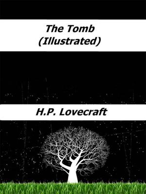 Cover of the book The Tomb (Illustrated) by H.P. Lovecraft