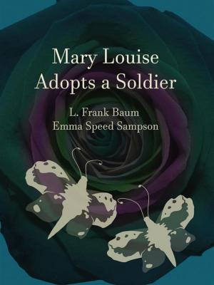 Cover of the book Mary Louise Adopts a Soldier by Leonard Merrick