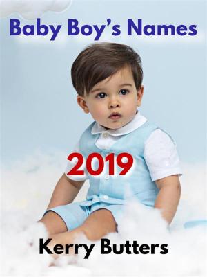 Cover of the book Baby Boy's Names 2019 by Kerry Butters