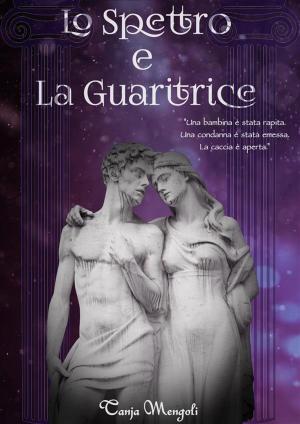 Book cover of Lo Spettro e La Guaritrice