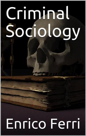 Cover of the book Criminal Sociology by Floyd Dell