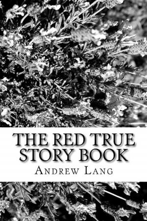 Cover of the book The Red True Story Book by E. W. Hornung