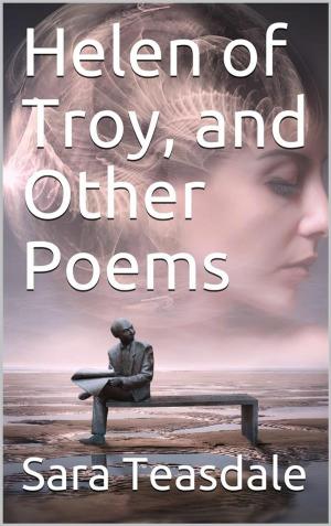Cover of the book Helen of Troy, and Other Poems by Paul Hutchens