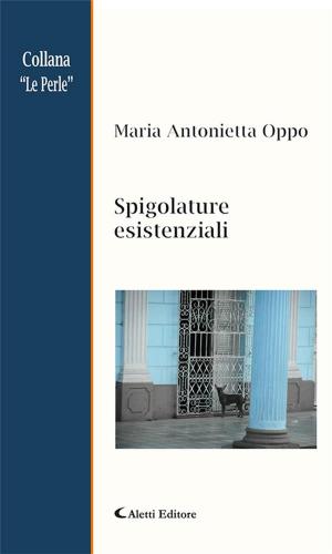Cover of the book Spigolature esistenziali by Poeti a raffronto