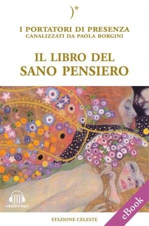 Cover of the book Il libro del sano pensiero by Carla L. Rueckert, Pietro Abbondanza