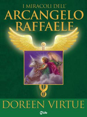 Cover of the book I Miracoli dell’Arcangelo Raffaele by Doreen Virtue, Robert Reeves