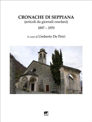 Cover of the book Cronache di Seppiana by Umberto De Petri (a cura di)