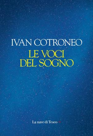 Cover of the book Le voci del sogno by Guido Maria Brera, Edoardo Nesi