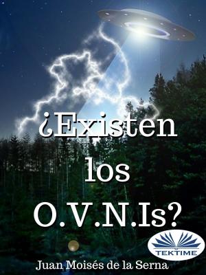 Cover of the book ¿Existen Los O.V.N.Is? by Juan Moisés de la Serna