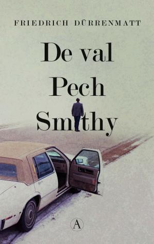 Cover of the book De val / Pech / Smithy by Joost Zwagerman